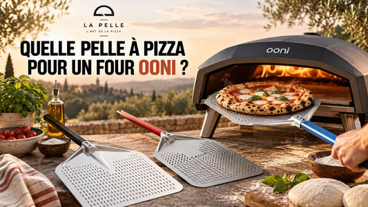 Quelle pelle à pizza pour un four Ooni ?